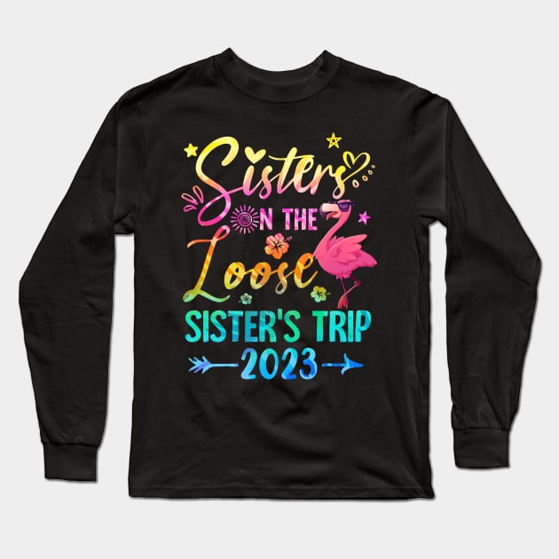 Sister On The Loose Cute Sisters Trip 2023 Weekend Flamingo Long Sleeve T-Shirt by James Green